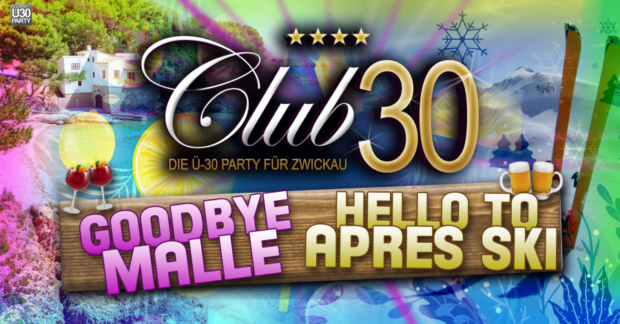 Club 30 - Goodbye Malle - Hello Apres Ski