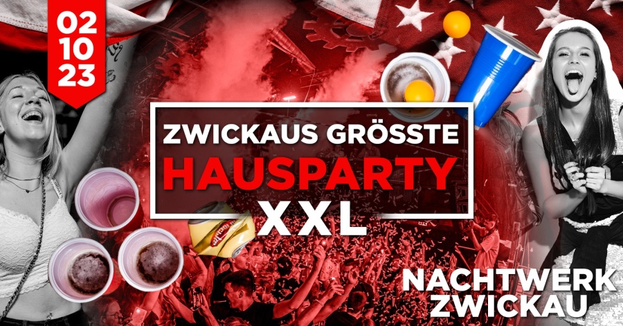 Zwickau XXL Haus Party -  Sonderveranstaltung