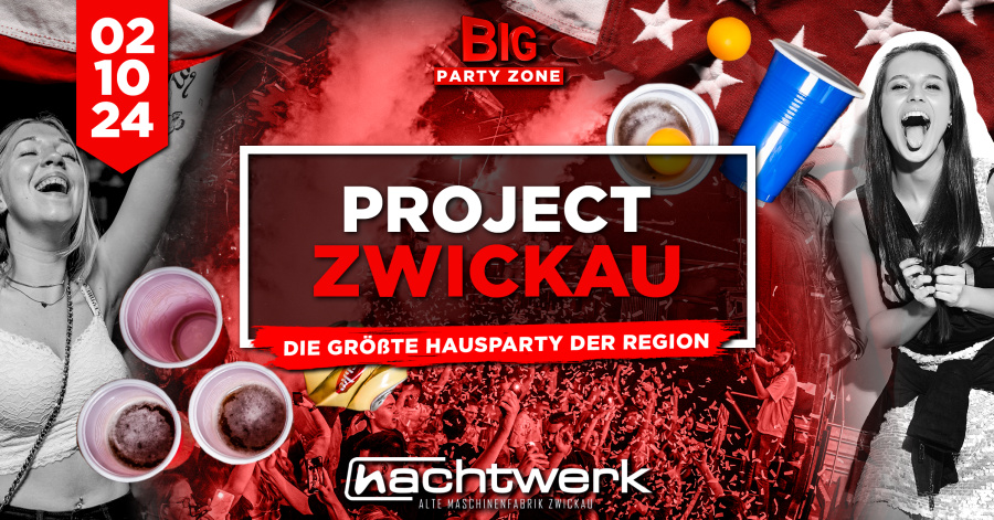 PROJECT ZWICKAU - VORFEIERTAG | pres. by Big Party Zone
